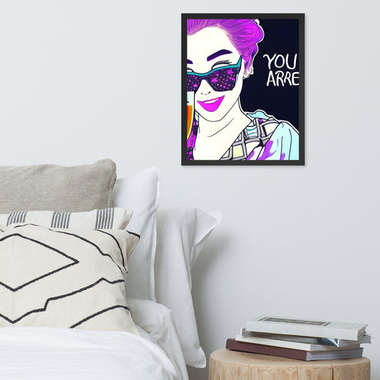 Empowering Art - YOU ARRE Framed Poster